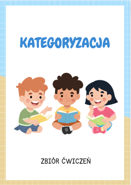 KATEGORYZACJA ĆWICZENIA DLA DZIECI PEDAGOGIKA SPECJALNA
