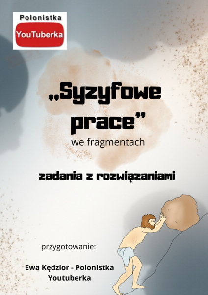 Syzyfowe prace - fragmenty, zadania, odpowiedzi