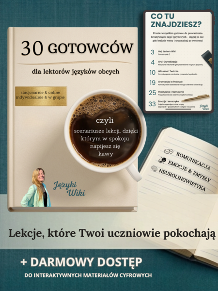 Kreatywne scenariusze lekcji języków obcych – emocje, relacje i neurolingwistyka w praktyce. 30 gotowców dla la lektorów języków obcych.