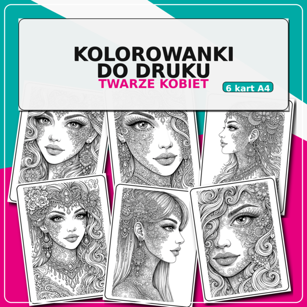 Kolorowanki antystresowe: twarze kobiet (portrety) | 6 stron A4 | mandala, motywy orientalne