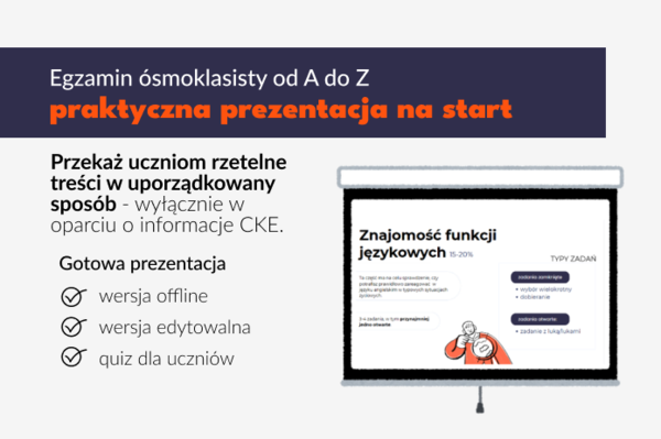 Egzamin ósmoklasisty z języka angielskiego od A do Z – praktyczna prezentacja na start