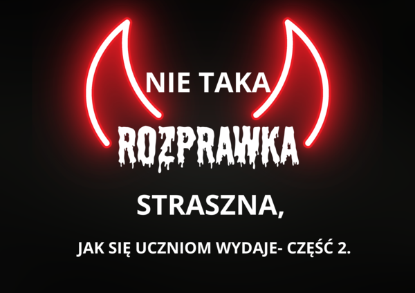 Nie taka rozprawka straszna…”-ćwiczenia redakcyjne część 2 (materiał dla klasy 8)