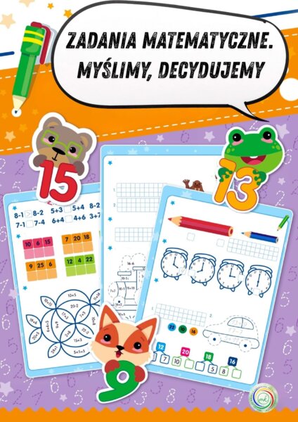 ZADANIA MATEMATYCZNE. MYŚLIMY, DECYDUJEMY.