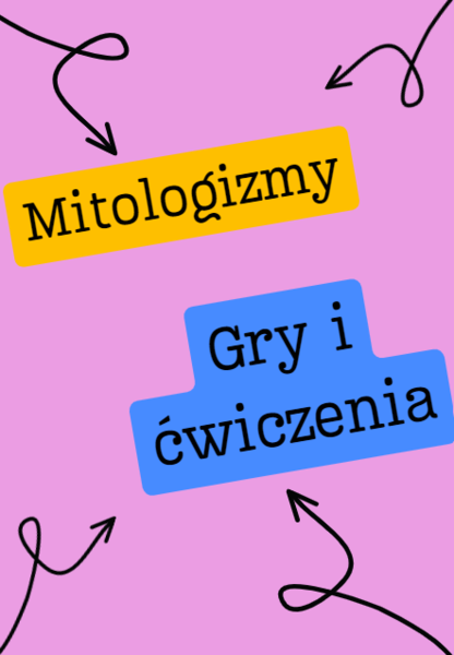 Mitologizmy - gry i ćwiczenia