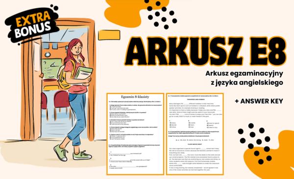 EGZAMIN 8-KLASISTY - JĘZYK ANGIELSKI | Pełen zestaw zadań egzaminacyjnych: reakcje językowe, dialogi, czytanie, tłumaczenia, e-mail + klucz odpowiedzi (Poziom A2-A2+) & EXTRA BONUS! e-mail checklist