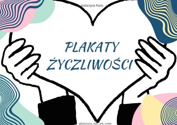Plakaty życzliwości - miłe słowa