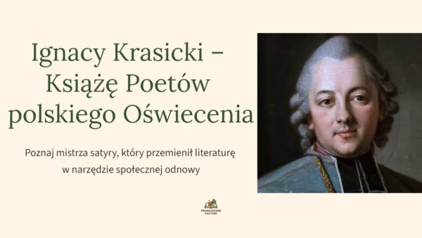 Ignacy Krasicki- Książę Poetów polskiego Oświecenia