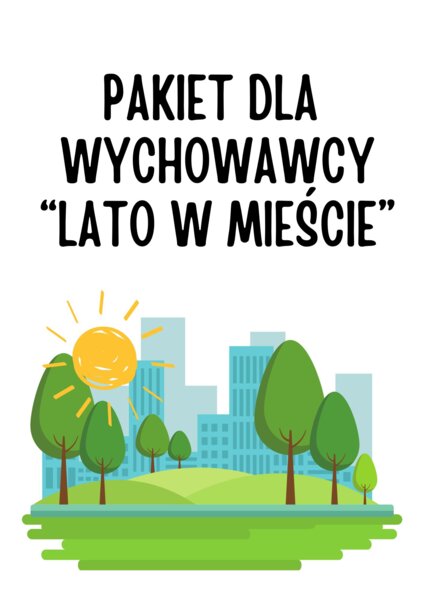 Pakiet dla wychowawcy akcja "Lato w mieście"🌞