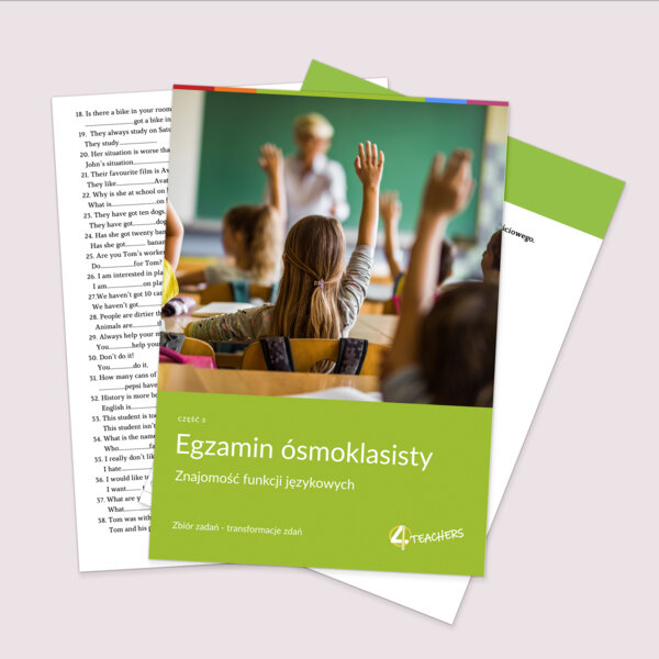 EGZAMIN 8-klasisty CZĘŚĆ 3: Znajomość funkcji językowych- TRANSFORMACJE ZDAŃ