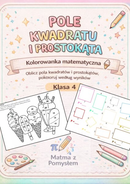 Pole kwadratu i prostokąta – kolorowanka matematyczna 🍦 | Oblicz i pokoloruj | Klasa 4