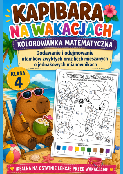 Kapibara na wakacjach – kolorowanka matematyczna. Dodawanie i odejmowanie ułamków zwykłych oraz liczb mieszanych | Klasa 4