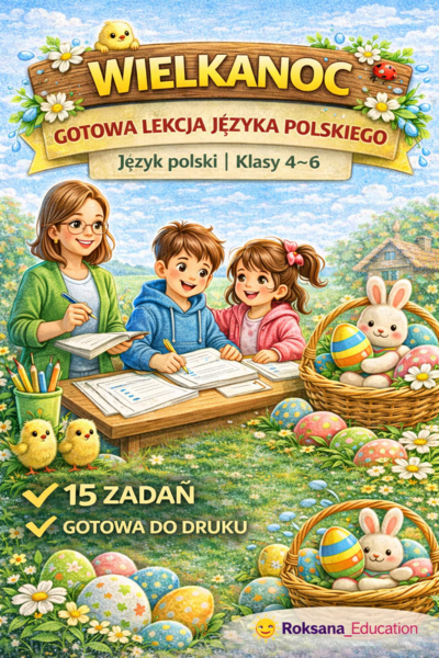 📚🐣 Wielkanoc – gotowa lekcja języka polskiego | klasy 4–6 (15 zadań)