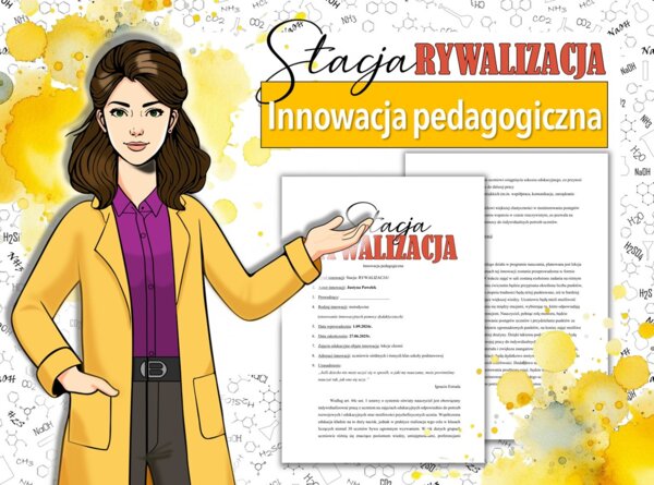 Stacja: RYWALIZACJA! Dokumenty do innowacji z chemii w klasach 7,8. Awans zawodowy.