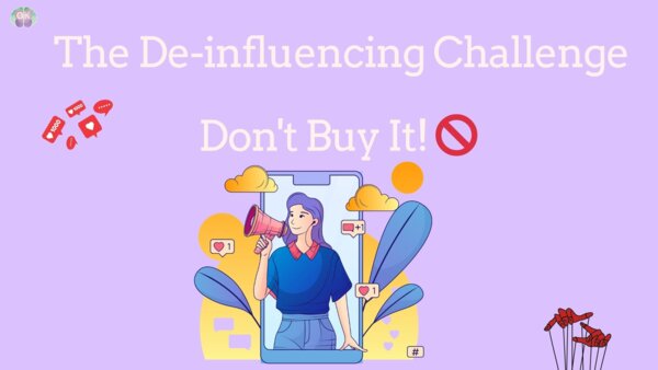 The De-influencing Challenge: Don't Buy It!