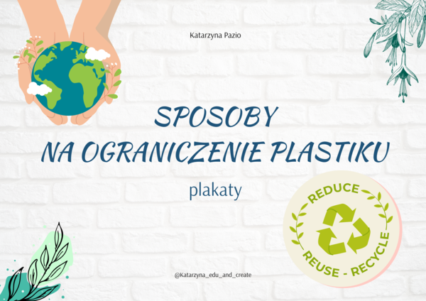 Ogranicz plastik w życiu codziennym - plakaty