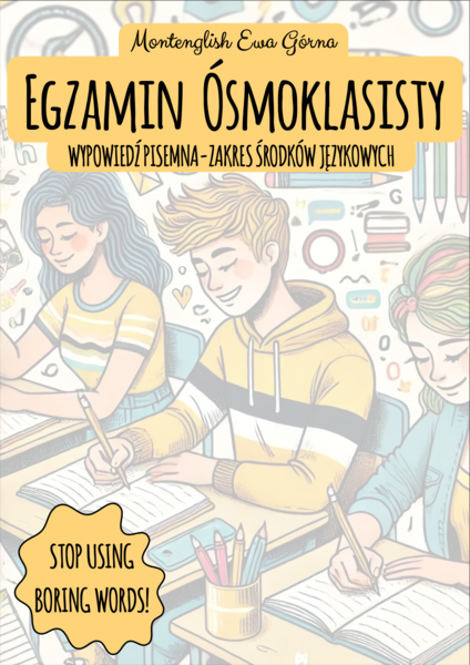 E8 Zakres środków językowych: Stop Using Boring Words!!