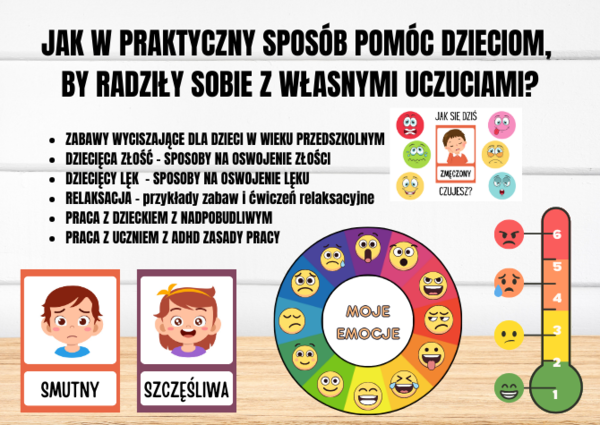 JAK W PRAKTYCZNY SPOSÓB POMÓC DZIECIOM, BY RADZIŁY SOBIE Z WŁASNYMI UCZUCIAMI?