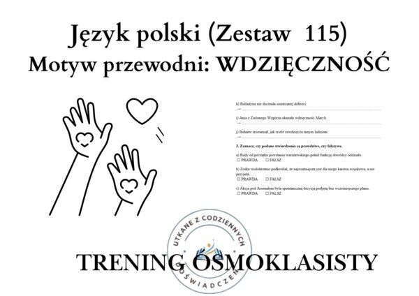 Trening ósmoklasisty – język polski (zestaw 115). Motyw przewodni: WDZIĘCZNOŚĆ
