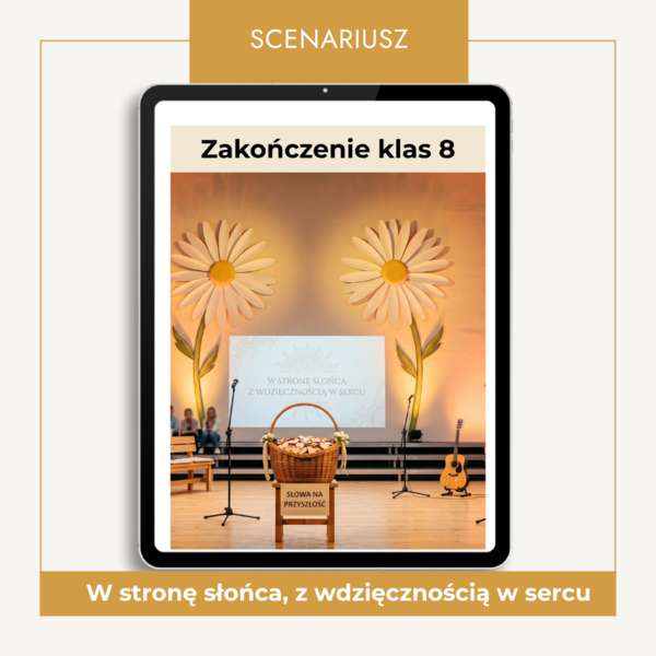Scenariusz zakończenia klas 8: „W stronę słońca, z wdzięcznością w sercu”