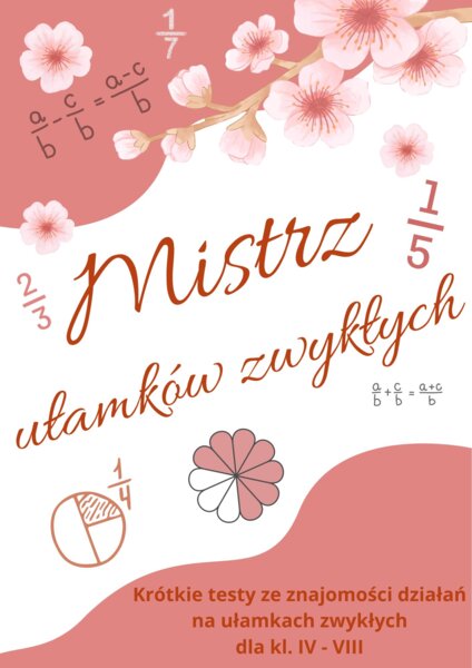 Mistrz ułamków zwykłych - kl. IV - VIII