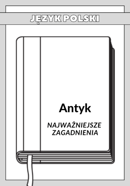 Antyk – Najważniejsze Zagadnienia – Karty Pracy dla Maturzystów