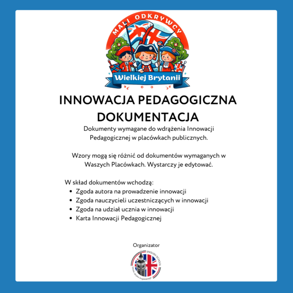 INNOWACJA PEDAGOGICZNA "Mali Odkrywcy Wielkiej Brytanii" - DOKUMENTACJA