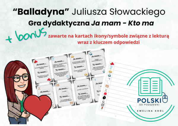 Gra Ja mam - Kto ma "Balladyna" J. Słowackiego + bonus zestaw ikon do lektury