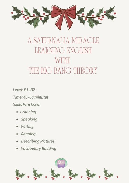 🎄 A Saturnalia Miracle – Learning English with The Big Bang Theory (Poziom: B1–B2 | 45–60 minut)The Big Bang Theory, angielski ze świątecznym serialem, Saturnalia, matura ustna, materiały do seriali, lekcja z filmem, słuchanie, speaking, writing, czytani