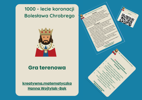 Gra terenowa - 1000-lecie Koronacji Bolesława Chrobrego. Zadania matematyczne i logiczne z odpowiedziami. Klasa 5, 6 i 7.