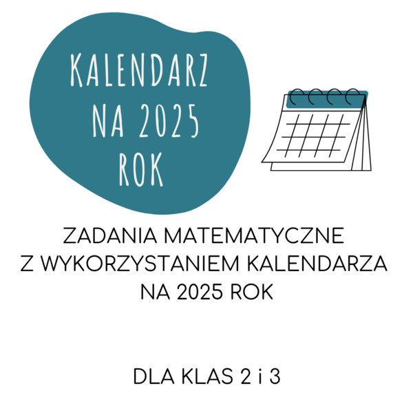 KALENDARZ NA 2025 ROK - ZADANIA MATEMATYCZNE