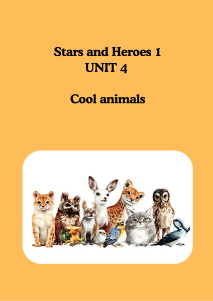 Stars and Heroes 1 unit 4 -Cool Animals with Flashcards and Listening