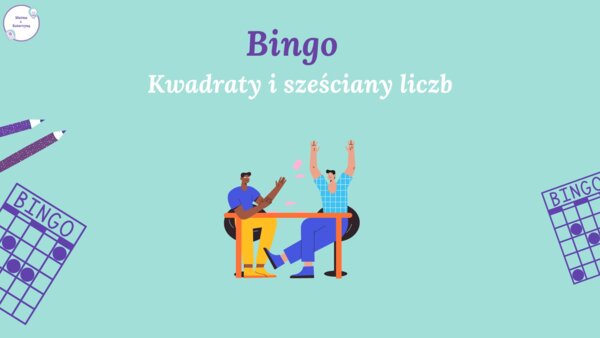 Bingo - kwadraty i sześciany liczb
