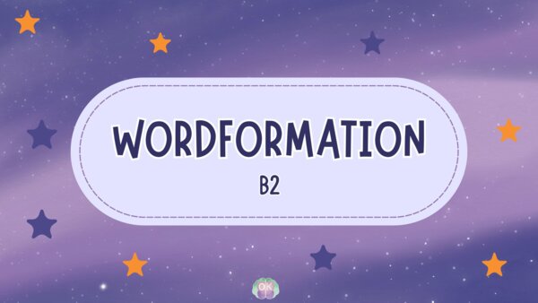 Word Formation – Level B2 | 43 slajdy