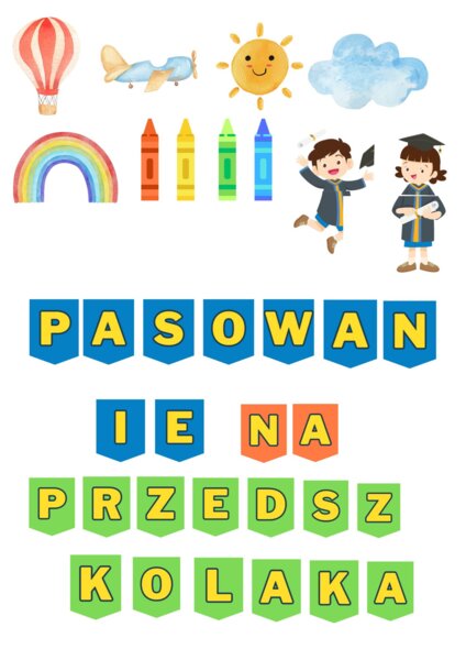 Dekoracja na ściankę " PASOWANIE NA PRZEDSZKOLAKA" 35 stron