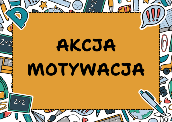 Gazetka "Akcja motywacja."