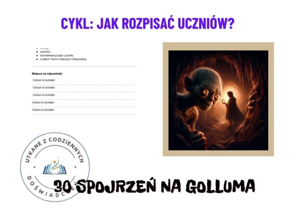 30 spojrzeń na Golluma. Cykl: Jak rozpisać uczniów?