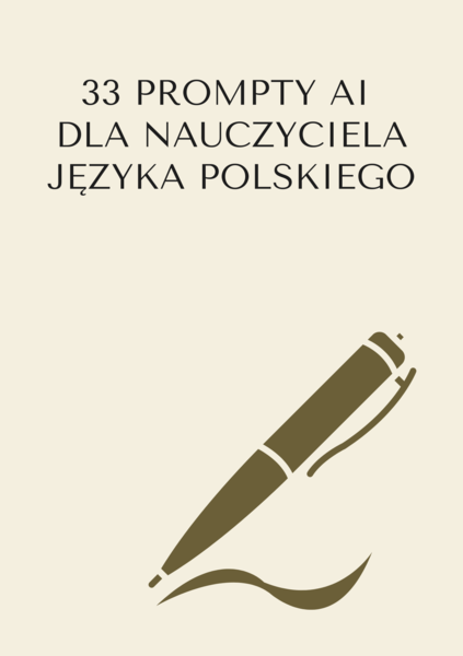 33 prompty AI dla nauczyciela języka polskiego — szkoła średnia (booklet A5)