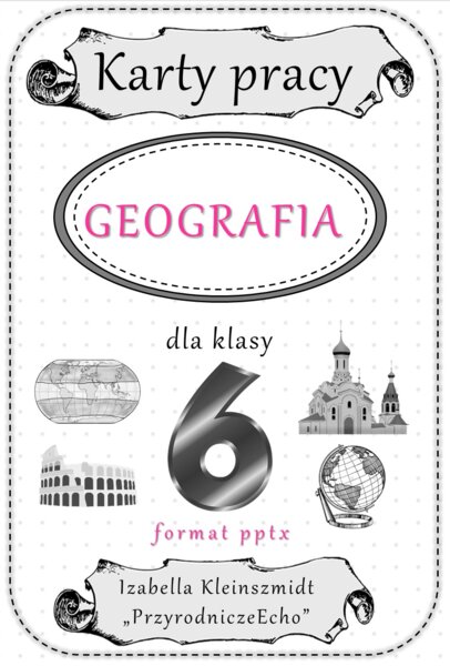 Geograficzne karty pracy dla klasy 6 w formacie pptx. Materiał zawiera 38 kart pracy do samodzielnego uzupełniania