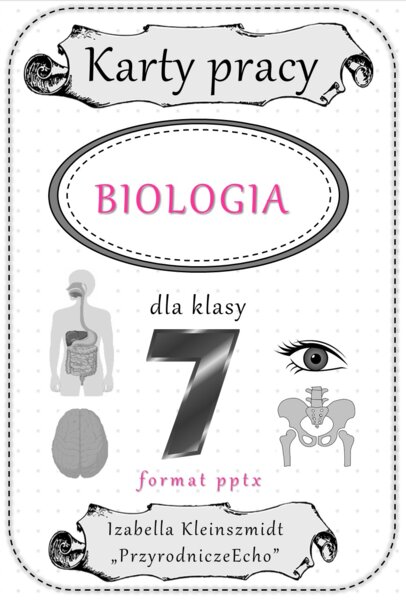 Biologiczne karty pracy dla klasy 7 w formacie pptx. Materiał zawiera 55 kart pracy do samodzielnego uzupełniania