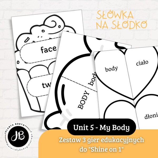 Słówka Na Słodko - Zestaw 3 gier edukacyjnych do nauki słownictwa z "Shine on 1" Unit 5 - My Body