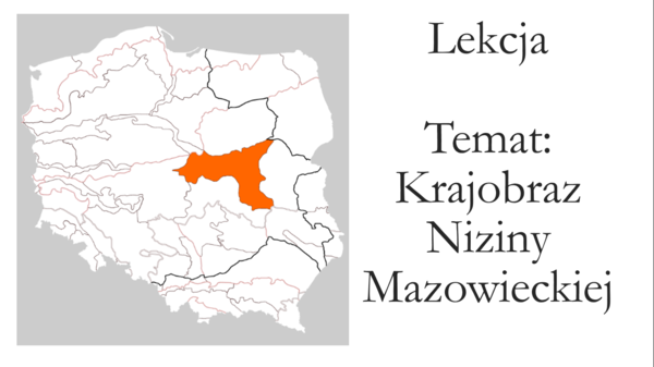 Klasa 5 - Krajobraz Niziny Mazowieckiej - prezentacja