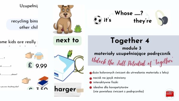 Together 4, unit 3, dodatkowe materiały rozszerzające podręcznik