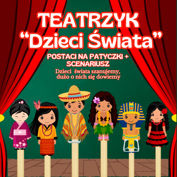 Teatrzyk DZIECI ŚWIATA - "Dzieci Świata szanujemy, dużo o nich się dowiemy"