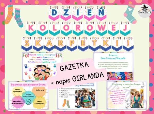 DZIEŃ KOLOROWEJ SKARPETKI, DZIEŃ OSÓB Z ZESPOŁEM DOWNA - gazetka i girlanda do druku
