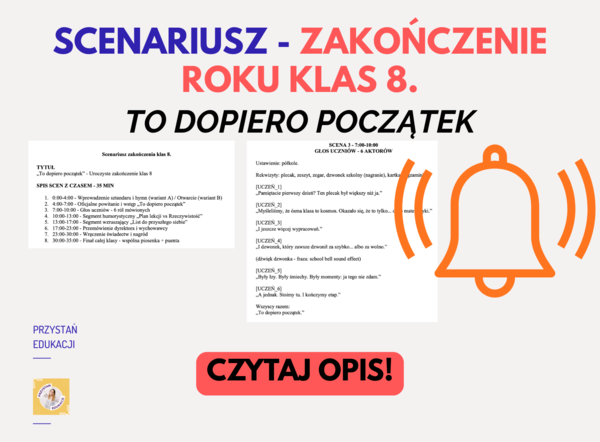 Scenariusz zakończenia klas 8 - „To dopiero początek” (35 min) - gotowy do druku #zakończenieklas3 #zakończenierokuklas8