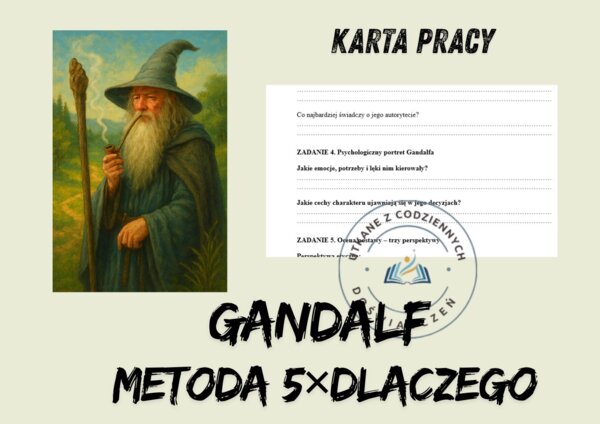 KARTA PRACY – GANDALF („HOBBIT”) Metoda 5×DLACZEGO