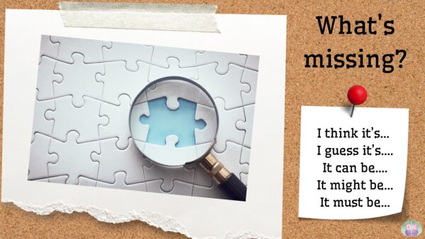 🔍 What’s Missing? – Guessing Game for All Levels (41 stron)angielski, speaking, what’s missing, zabawa językowa, guessing game, opis obrazka, dla dzieci, dla młodzieży, A1, A2, B1, ESL, EFL, rozgrzewka, komunikacja, mówienie po angielsku, modal verbs, cl
