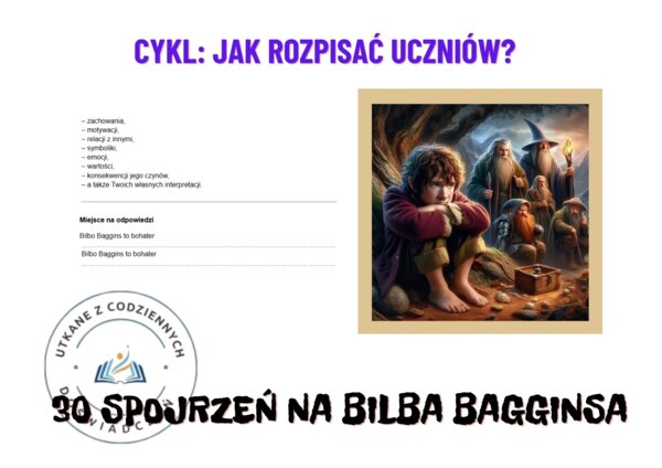 30 spojrzeń na Bilba Bagginsa.  Cykl: Jak rozpisać uczniów?