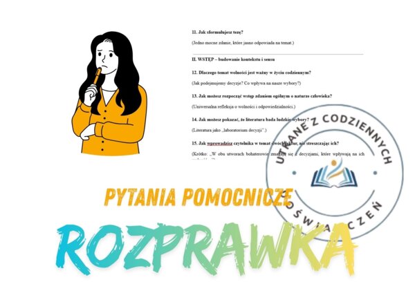 „Wolność zaczyna się od decyzji”. Kompletny zestaw pytań i modelowa rozprawka