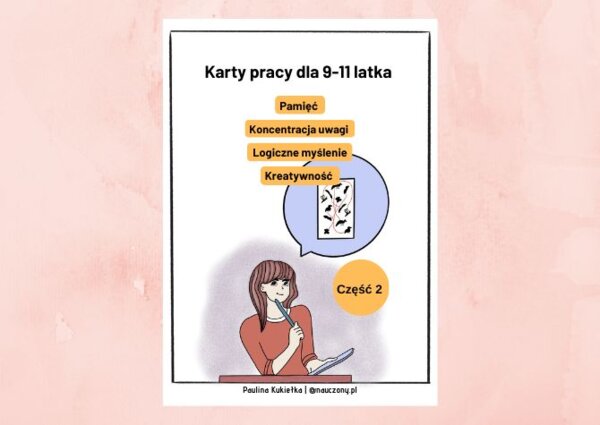 Karty pracy dla 9-11 latka. Pamięć i koncentracja uwagi. Część 2.